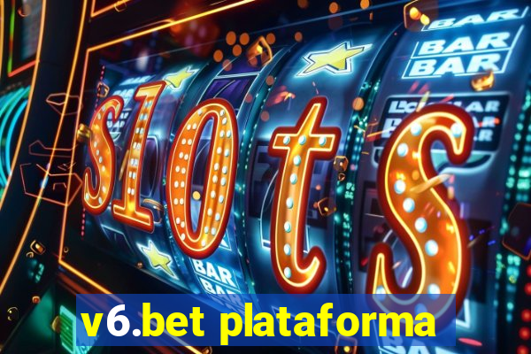 v6.bet plataforma